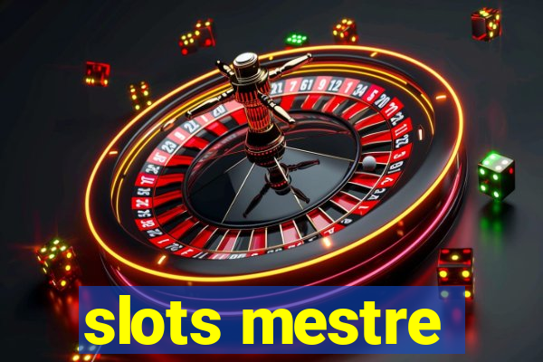 slots mestre